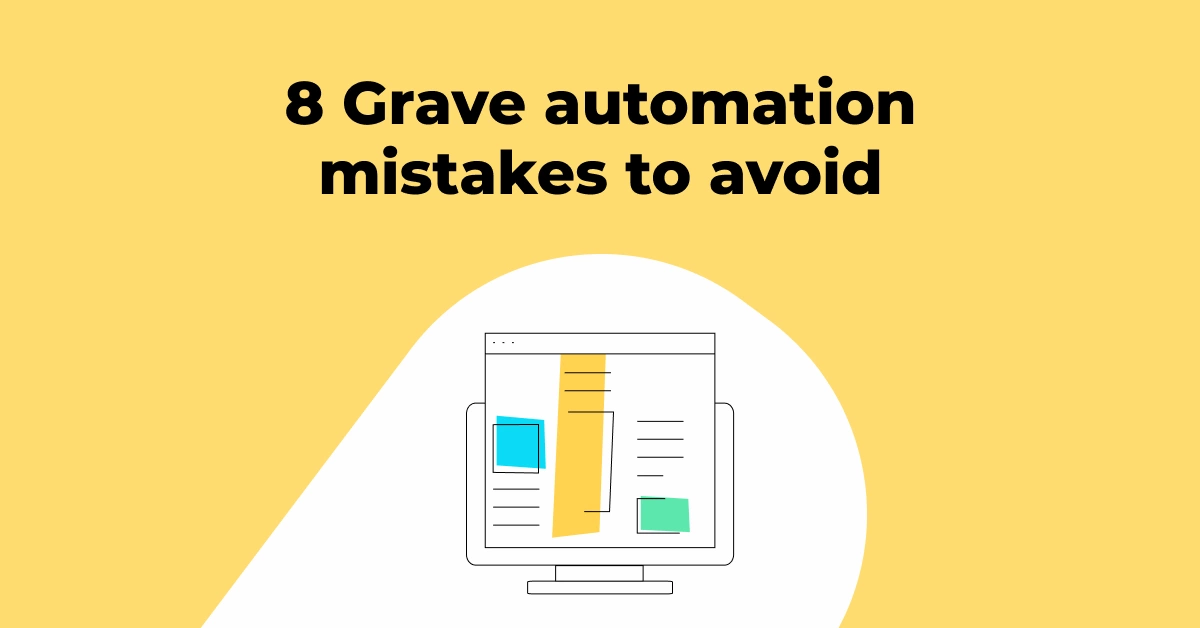 8 Automation mistakes to avoid