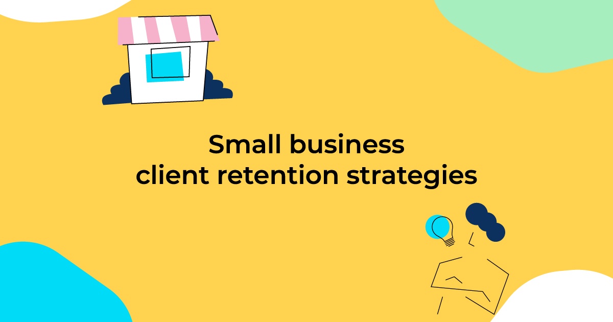 Small business client retention strategies