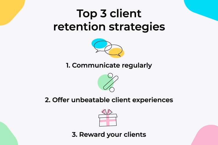 Top 3 client retention strategies