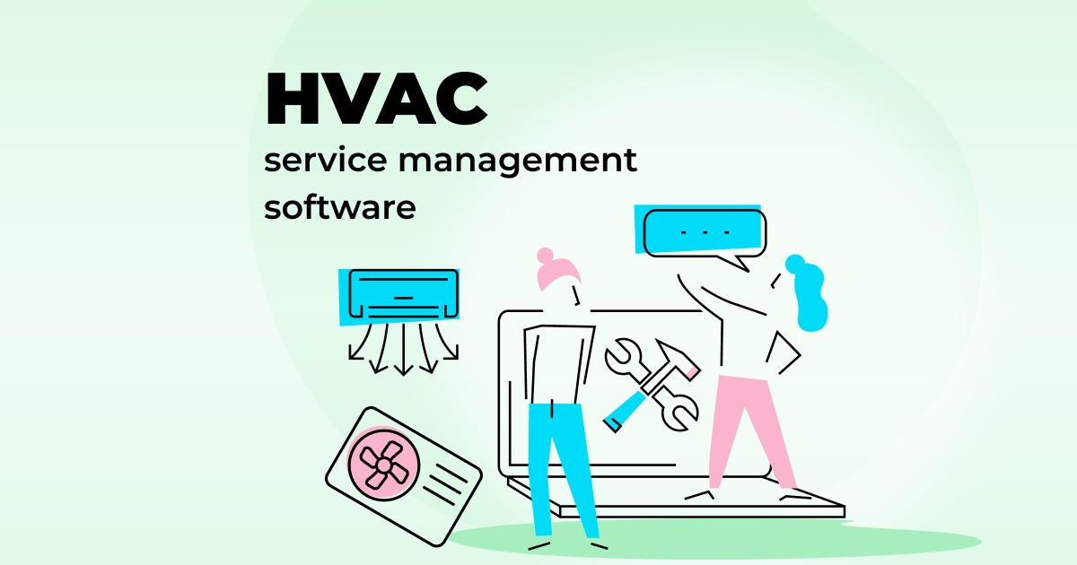 HVAC service management software: automate, organize and grow