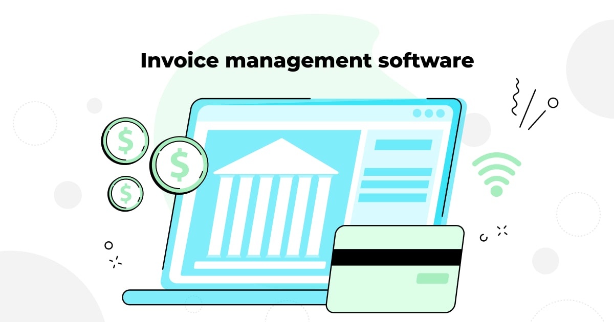 Why you need invoice management software to scale your business