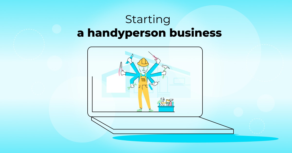 Do you have what it takes to start a handyman business?