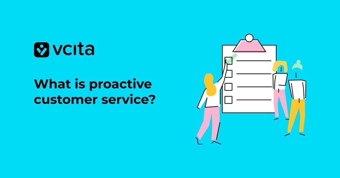 Proactive customer service: anticipate needs - exceed expectations