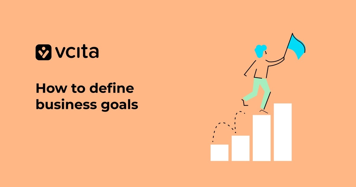 Business goals: defining your objectives and key results