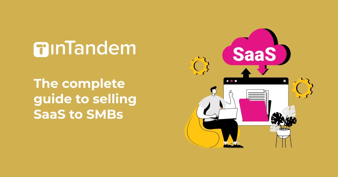 Selling SaaS to SMBs: The complete guide