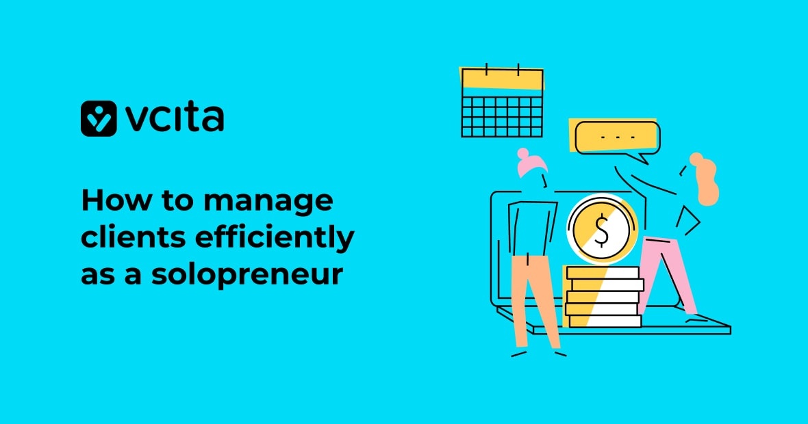 How to manage clients efficiently as a solopreneur